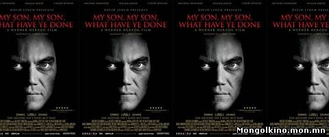 My Son, My Son, What Have Ye Done (2009) Шууд үзэх